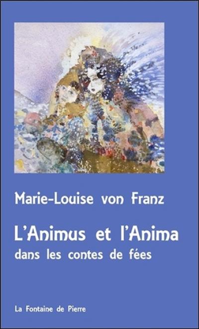 L'animus et l'anima dans les contes de fées