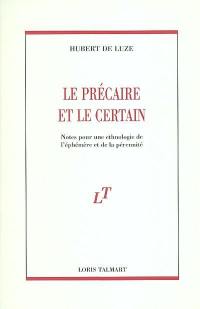 Le précaire et le certain : notes pour une ethnologie de l'éphémère et de la pérennité