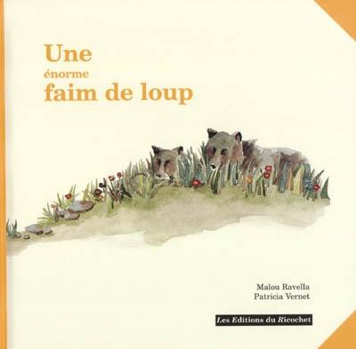 Une énorme faim de loup