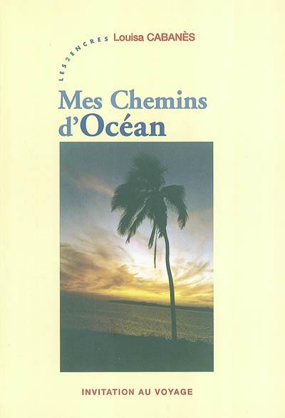 Mes chemins d'océan