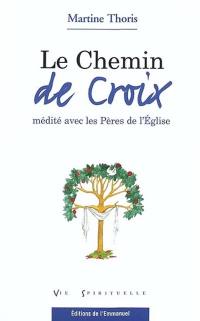 Le chemin de croix médité avec les Pères de l'Eglise