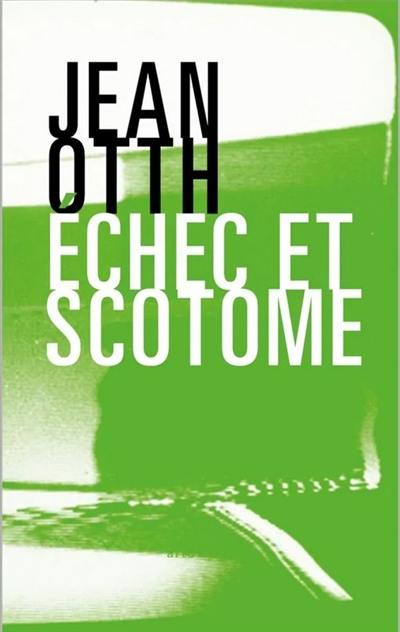 Echec et scotome