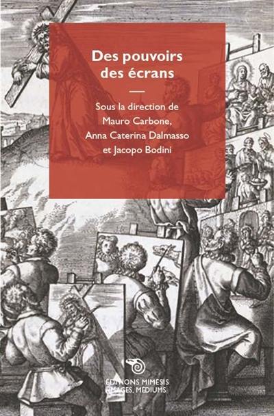 Des pouvoirs des écrans