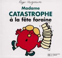 Madame Catastrophe à la fête foraine