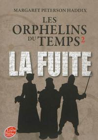 Les orphelins du temps. Vol. 2. La fuite