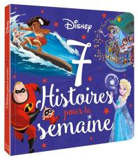 7 histoires pour la semaine. Disney classiques : les héros de l'aventure