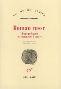 Roman russe : pour présager les tourments à venir