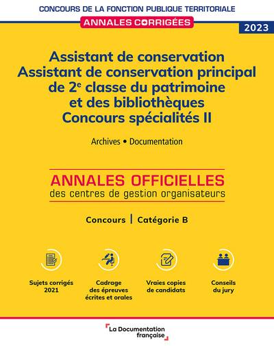 Assistant de conservation, assistant de conservation principal de 2e classe du patrimoine et des bibliothèques 2023 : concours spécialités II, archives, documentation : concours, catégorie B