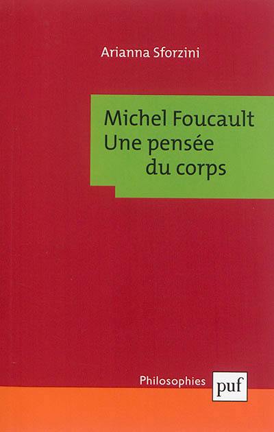 Michel Foucault : une pensée du corps