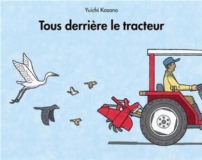 Tous derrière le tracteur