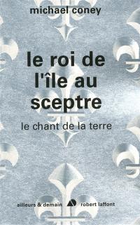 Le chant de la Terre. Vol. 4. Le roi de l'île au sceptre