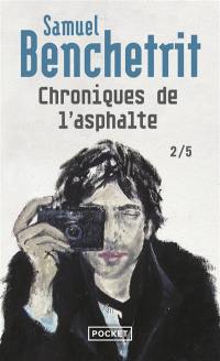 Chroniques de l'asphalte. Vol. 2