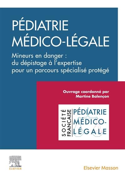 Clinique de la violence en pédiatrie. Vol. 1. Pédiatrie médico-légale : mineurs en danger : du dépistage à l'expertise pour un discours spécialisé protégé