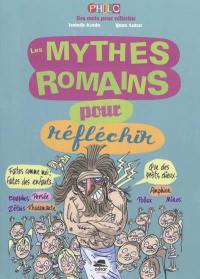 Les mythes romains pour réfléchir