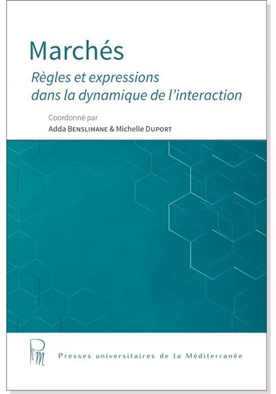 Marchés : règles et expressions dans la dynamique de l'interaction