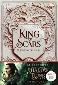 King of scars. Vol. 2. Le règne des loups