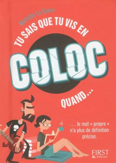 Tu sais que tu vis en coloc quand... : le mot propre n'a plus de définition précise