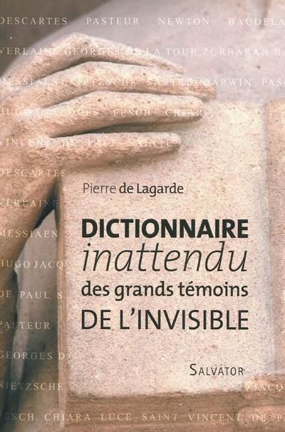 Dictionnaire inattendu des grands témoins de l'invisible