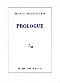 Prologue : et autres textes