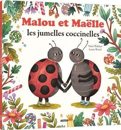 Malou et Maëlle : les jumelles coccinelles