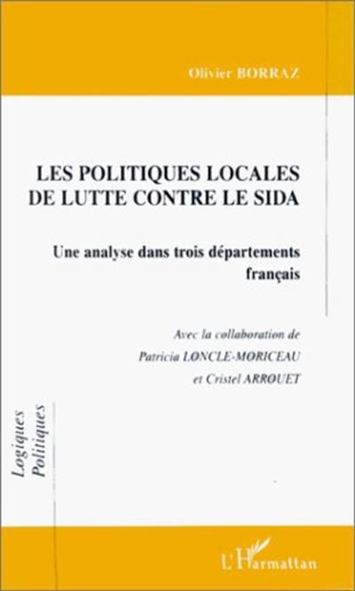 Les politiques locales de lutte contre le sida : une analyse dans trois départements français