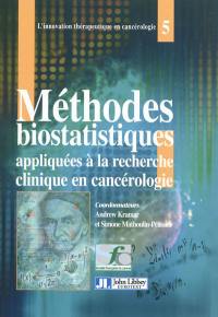 Méthodes biostatistiques appliquées à la recherche clinique en cancérologie