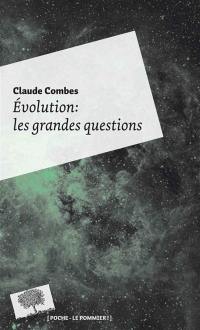 Evolution : les grandes questions