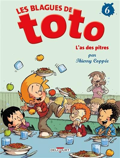 Les blagues de Toto. Vol. 6. L'as des pitres