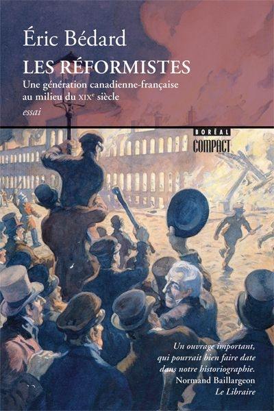 Les réformistes : une génération canadienne-française au milieu du XIXe siècle