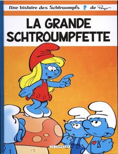 Une histoire des Schtroumpfs. Vol. 28. La grande Schtroumpfette