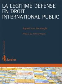 La légitime défense en droit international public