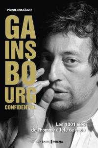 Gainsbourg confidentiel : les 1.001 vies de l'homme à tête de chou