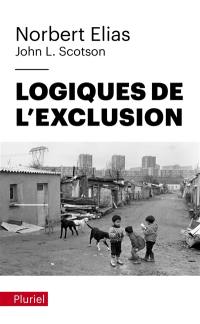 Logiques de l'exclusion : enquête sociologique au coeur des problèmes d'une communauté