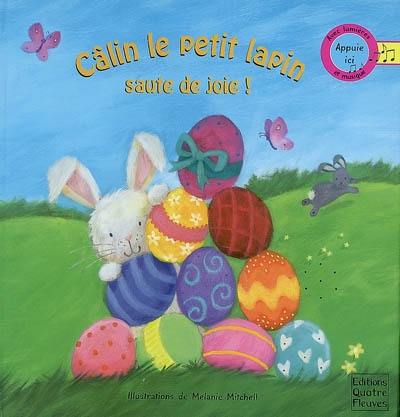 Câlin le petit lapin saute de joie !