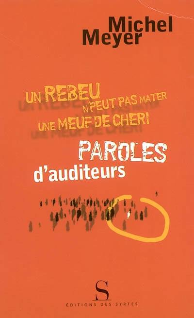 Paroles d'auditeurs : "Un rebeu n'peut pas mater une meuf de chéri"