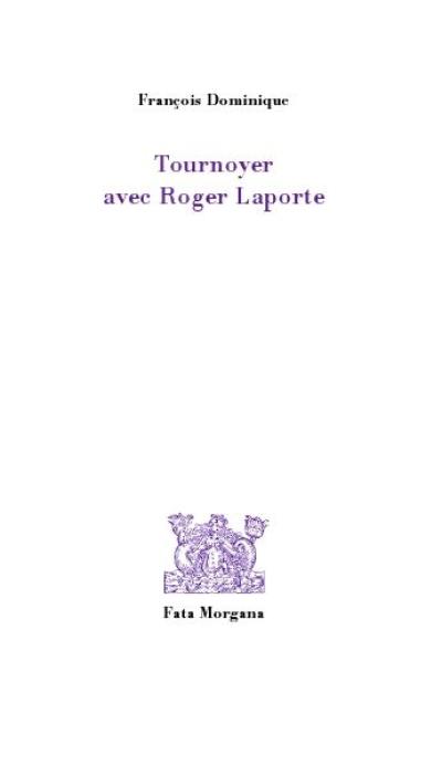 Tournoyer avec Roger Laporte