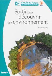 Sortir pour découvrir son environnement