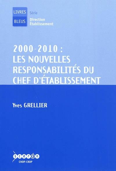 2000-2010 : les nouvelles responsabilités du chef d'établissement