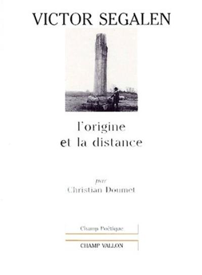 Victor Segalen : l'origine et la distance