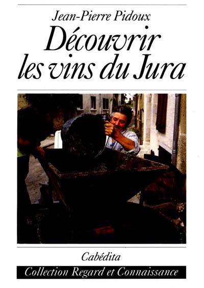 Découvrir les vins du Jura