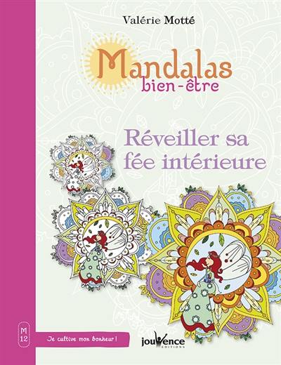 Mandalas bien-être. Vol. 14. Réveiller sa fée intérieure