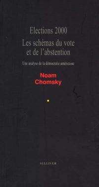 Elections 2000. Les schémas du vote et de l'abstention : une analyse de la démocratie américaine