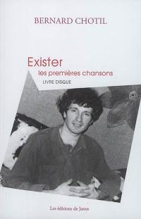 Exister : les premières chansons : livre disque