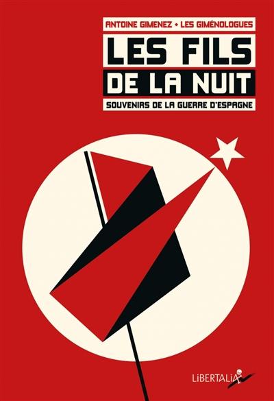 Les fils de la nuit : souvenirs de la guerre d'Espagne