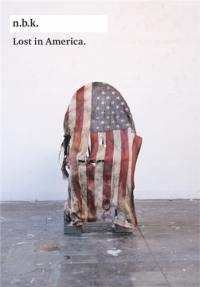 Lost in America n.b.k. Ausstellungen Bd. 24