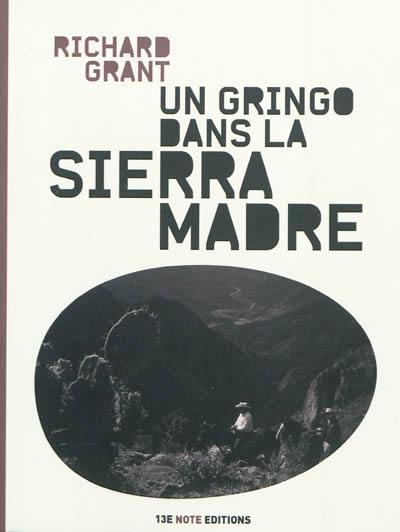 Un gringo dans la Sierra Madre : au coeur d'un Mexique sans foi ni loi