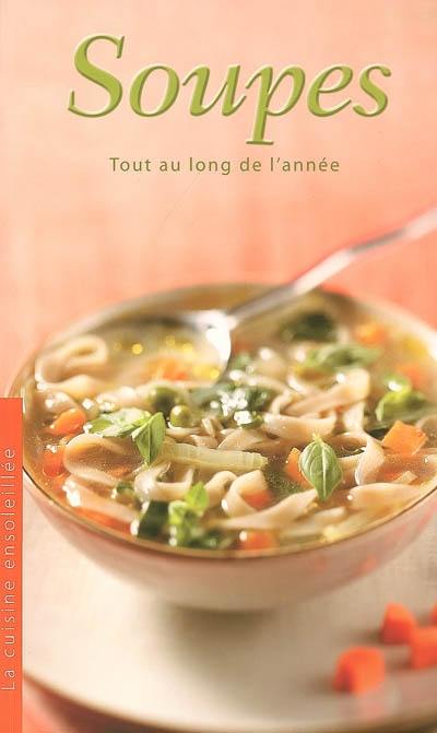 Soupes : tout au long de l'année