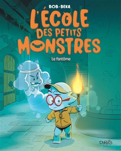 L'école des petits monstres. Vol. 3. Le fantôme