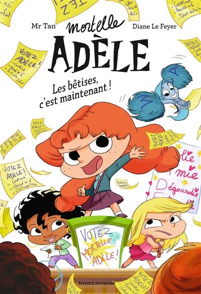 Mortelle Adèle. Vol. 2. Les bêtises, c'est maintenant !