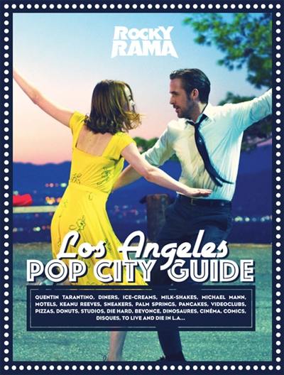 Rockyrama : Los Angeles pop city guide